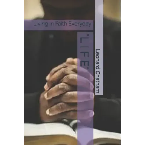 "l I F E": Living In Faith Everyday