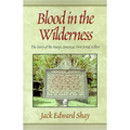 Blood in the Wilderness: The Story of the Harps, America's First Serial Killers