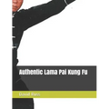 Authentic Lama Pai Kung Fu