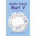 Middle School Mari V: Stop That, It's Weird