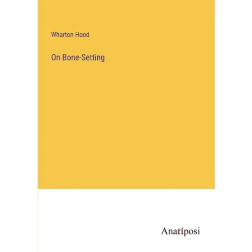 On Bone-Setting