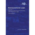Computational Logic: Volume 1: Classical Deductive Computing with Classical Logic. Second Edition