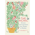The Picnic: Recipes and Inspiration from Basket to Blanket
