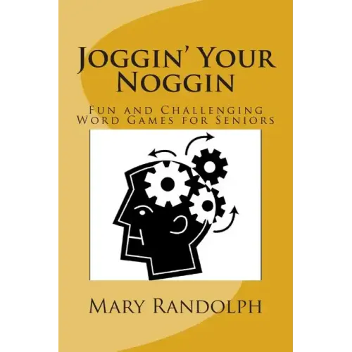 Joggin' Your Noggin: Fun and Challenging Word Games for Seniors