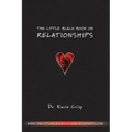 The Little Black Book On Relationships: How to Create a Relationship That's Easy and Fun