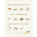 The History of Fly-Fishing in Fifty Flies