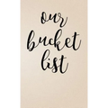 Our Bucket List
