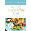 The NO GUESSWORK Diet: Discover Your Carb Number for Swift, Healthy, and Sustainable Weight Loss