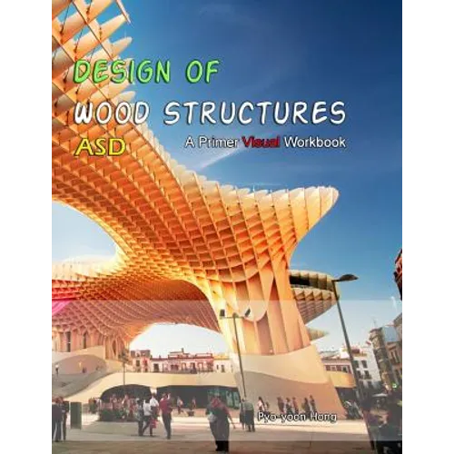 Design of Wood Structures: Primer Visual Workbook