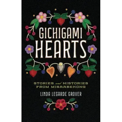 Gichigami Hearts: Stories and Histories from Misaabekong