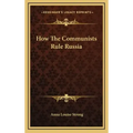 How The Communists Rule Russia