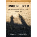 Undercover: The Population of My Life: Volume II