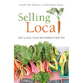 Selling Local: Why Local Food Movements Matter