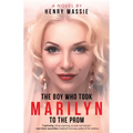 The Boy Who Took Marilyn to the Prom