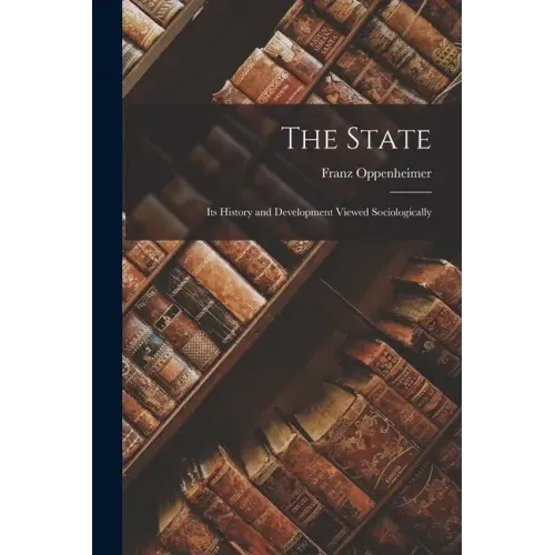 The State: Its History and Development Viewed Sociologically
