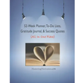52-Week Planner, To-Do Lists, Gratitude Journal, & Success Quotes (All In One Place)