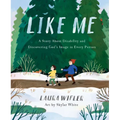 Like Me: A Story about Disability and Discovering God's Image in Every Person