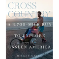 Cross Country: A 3,700-Mile Run to Explore Unseen America