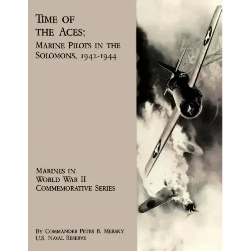 Time Of The Aces: Marine Pilots in the Solomons, 1942-1944