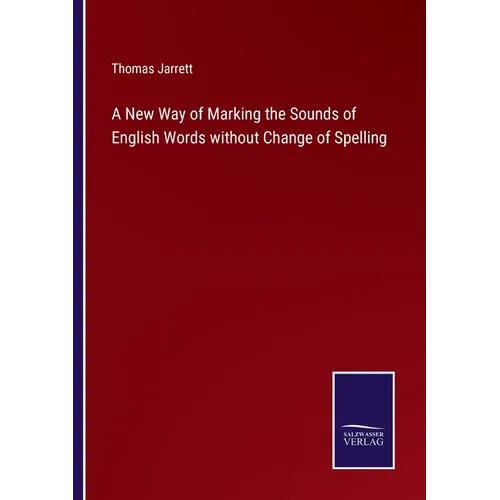 A New Way of Marking the Sounds of English Words without Change of Spelling