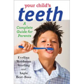 Your Child's Teeth: A Complete Guide for Parents