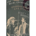 The Heidi Chronicles: Uncommon Women and Others & Isn't It Romantic