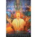 Inner Paths to Outer Space: Journeys to Alien Worlds Through Psychedelics and Other Spiritual Technologies