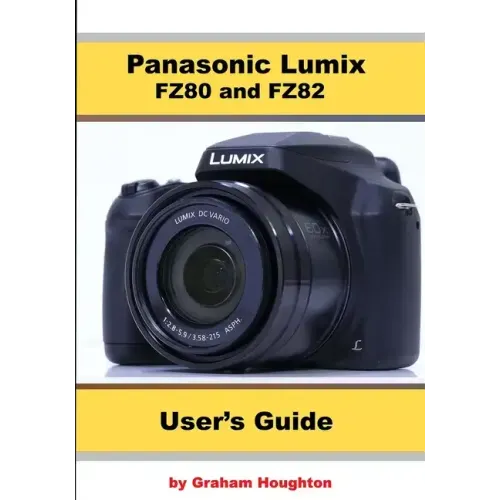 Panasonic Lumix FZ80 and FZ82 User's Guide