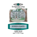 Severed Legacies: The Malevolent Trilogy 3