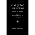 C.G. Jung Speaking: Interviews and Encounters