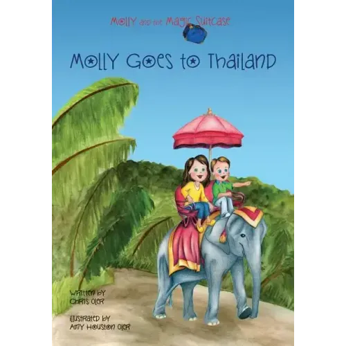 Molly and the Magic Suitcase: Molly Goes to Thailand