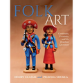 Folk Art: Continuity, Creativity, and the Brazilian Quotidian