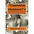 Towards Humanity: Shifting the Culture of Anti-Racism Organizing