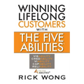 Winning Lifelong Customers with the Five Abilities(r)