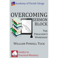 Overcoming Sermon Block: The Preacher's Workshop