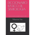 Diccionario Básico de Semiología: Colección Diccionarios Básicos N° 5