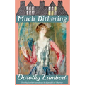 Much Dithering