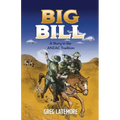 Big Bill: A Story in the ANZAC Tradition