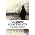 YA Know What I'm Say'n: Hearing the Voice of the Homeless