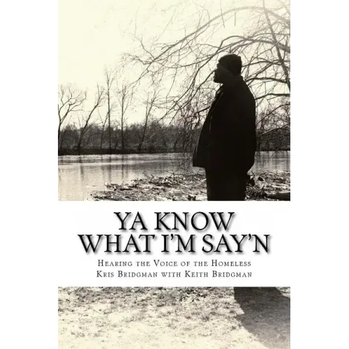 YA Know What I'm Say'n: Hearing the Voice of the Homeless