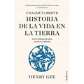 Una (Muy) Breve Historia de la Vida En La Tierra