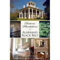 Historic Plantations of Alabama's Black Belt