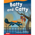 Batty and Catty