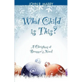 What Child is This?: A Christmas at Bremmer's Novel