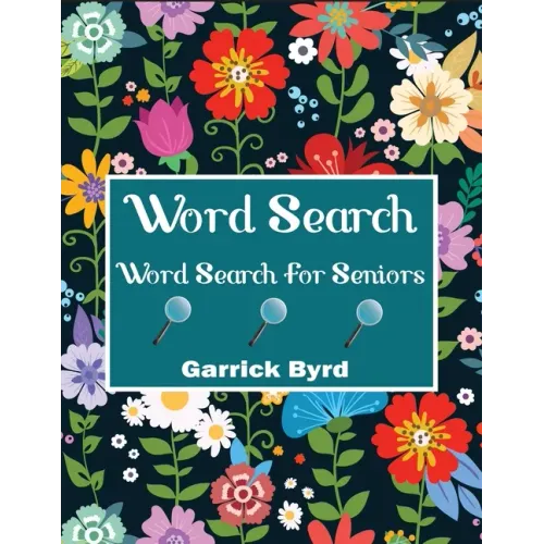 Word Search For Seniors: Jumbo Word Search For Adults And Seniors With 50 Theme Puzzles