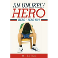 An Unlikely Hero: Hero - Hero Not