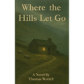 Where the Hills Let Go