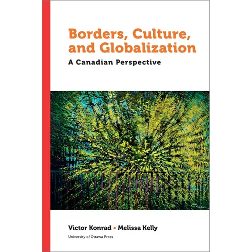 Borders, Culture, and Globalization: A Canadian Perspective