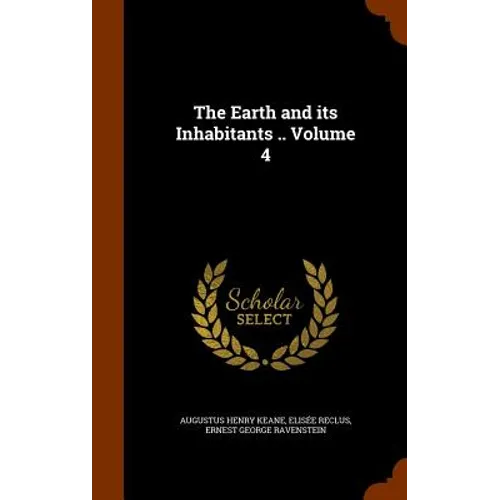 The Earth and its Inhabitants .. Volume 4