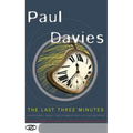 The Last Three Minutes: Conjectures about the Ultimate Fate of the Universe
